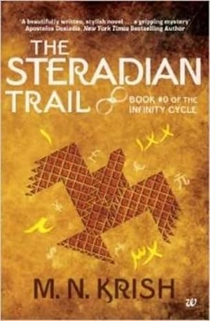 The Steradian Trail: Book #0 Of The Infinity Cycle | M.N. Krish | Kharidobechobooks