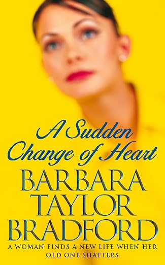 A Sudden Change of Heart | Barbara Taylor Bradford | Kharidobechobooks
