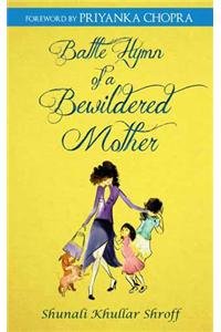 Battle Hymn of A Bewildered Mother | Shunali Khullar Shroff | KharidobechoBooks