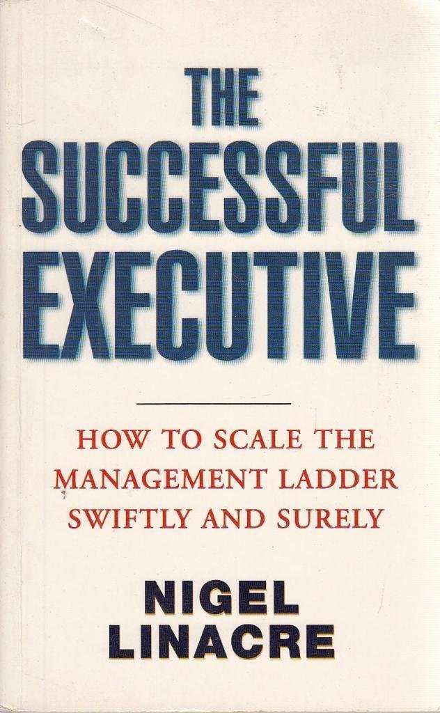 SUCCESSFUL EXECUTIVE'S HANDBOO | Nigel Linacre | KharidobechoBooks