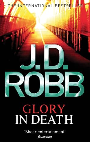 Glory in Death. J.D. Robb | J . D Robb | Kharidobechobooks