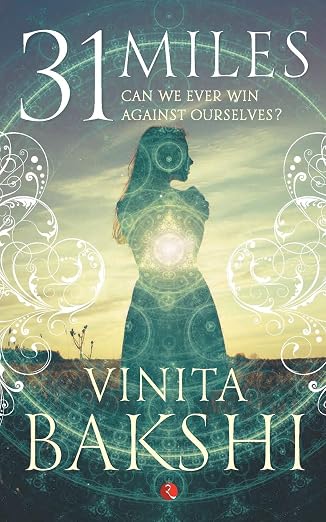 31 Miles: Can we ever win against ourselves? | Vinita Bakshi | Kharidobechobooks