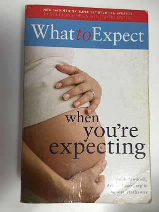 What To Expect When You're Expecting; New 3rd Edition, Completely Revised & Updated | Murkoff Heidi & Eisenberg Arlene & Hathaway Sandee | Kharidobechobooks