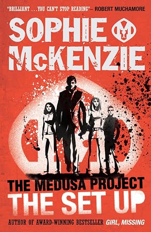 The Medusa Project: The Set-Up | Sophie McKenzie | Kharidobechobooks