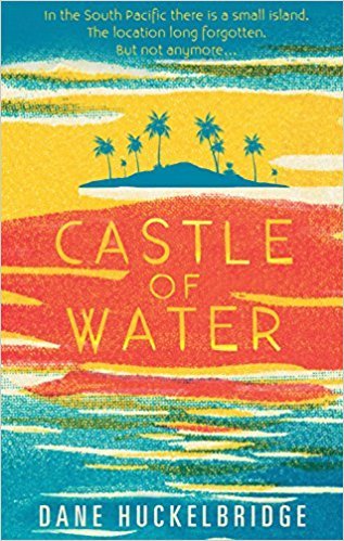 Castle of Water | Dane Huckelbridge | Kharidobechobooks