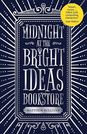 Midnight at the Bright Ideas Bookstore | Matthew J. Sullivan | Kharidobechobooks
