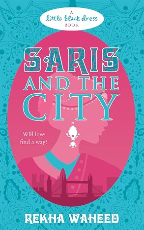 Saris and the City | Rekha Waheed | Kharidobechobooks