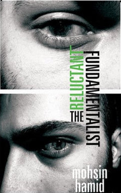 THE RELUCTANT FUNDAMENTALIST | Mohsin Hamid ( Hard Cover )