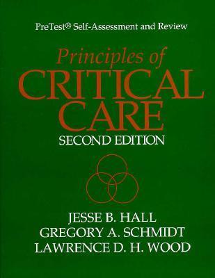 Principles of Critical Care: PreTest Self-Assessment and Review | Jesse B. Hall & L.D.H. Wood & Gregory A. Schmidt | Kharidobechobooks
