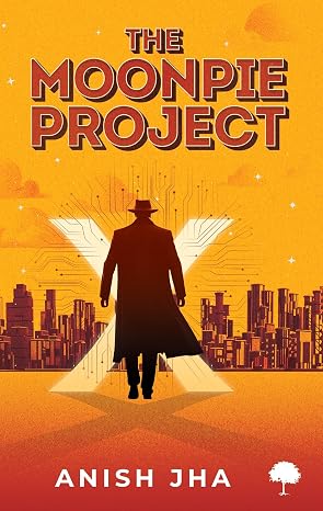 The Moonpie Project | Anish Jha | Kharidobechobooks