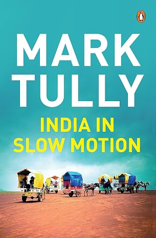 India in Slow Motion | Tully Mark | Kharidobechobooks