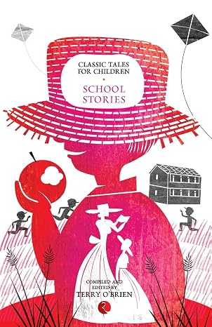 Classic Tales for Children: School Stories |Terry O'brien | Kharidobechobooks