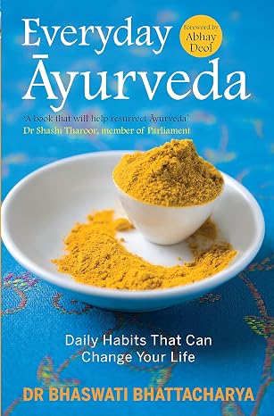 Everyday Ayurveda: Daily Habits That Can Change Your Life | Dr Bhaswati Bhattacharya | Kharidobechobooks