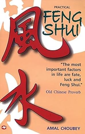 Practical Feng Shui: The Chinese Art of Living For Health, Wealth, and Happiness | Amal Choubey | Kharidobechobooks