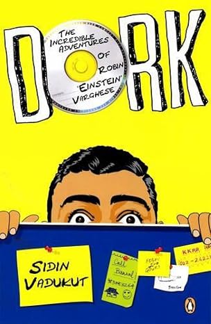 Dork: The Incredible Adventures of Robin 'Einstein' Varghese | Sidin Vadukut | Kharidobechobooks