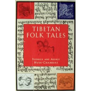 Tibetan Folk Tales | Frederick Hyde-Chambers & Audrey Hyde-Chambers | Kharidobechobooks