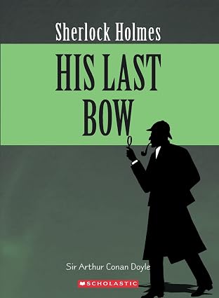 Sherlock Holmes: His Last Bow (The Adventures Of Sherlock Holmes) | Sir Arthur Conan Doyle | Kharidobechobooks