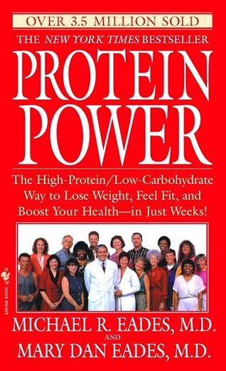 Protein Power: The High-Protein/Low Carbohydrate Way to Lose Weight, Feel Fit, and Boost Your Health-in Just Weeks! | Michael R. Eades & Mary Dan Eades | Kharidobechobooks