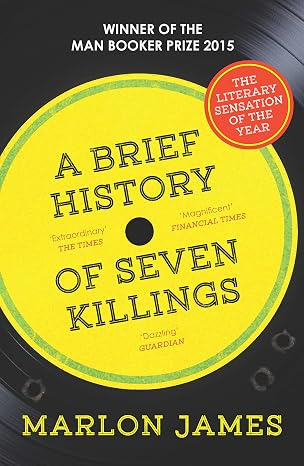 A Brief History of Seven Killings: WINNER of the Man Booker Prize 2015 | Marlon James | Kharidobechobooks