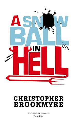 A Snowball In Hell (Angelique De Xavier) | Christopher Brookmyre | Kharidobechobooks
