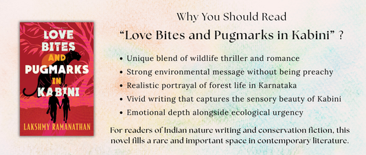 Love Bites and Pugmarks in Kabini by Lakshmy Ramanathan – A Gripping Conservation Thriller Set in the Wilds of Kabini