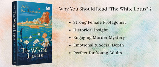 The White Lotus by Aditi Krishnakumar – A Powerful Young Adult Murder Mystery Set in 1901 Tamil Nadu