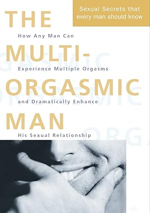 The Multi-Orgasmic Man: Sexual Secrets Every Man Should Know |  Mantak Chia &  Douglas Abrams Arava |  Kharidobechobooks
