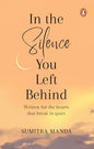 In the Silence you left Behind | Sumitra Manda | KharidobechoBooks | Original Copy