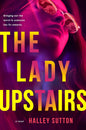 The Lady Upstairs | Halley Sutton | Kharidobecho Books
