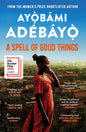 A Spell of Good Things | Ayobami Adebayo | Kharidobecho Books
