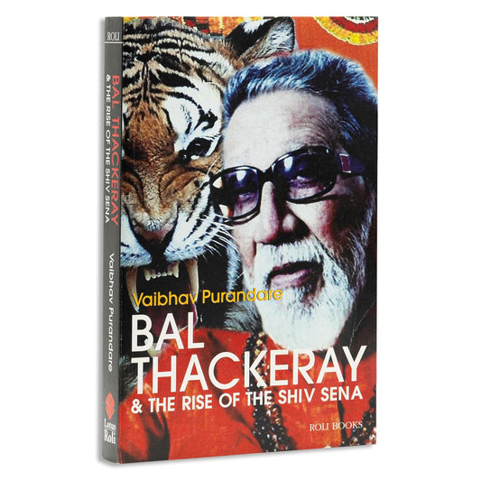 Bal Thackeray & The Rise of the Shiv Sena |  Vaibhav Purandare | Kharidobecho Books