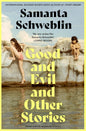 Good and Evil and Other Stories | Samanta Schweblin | Kharidobecho Books