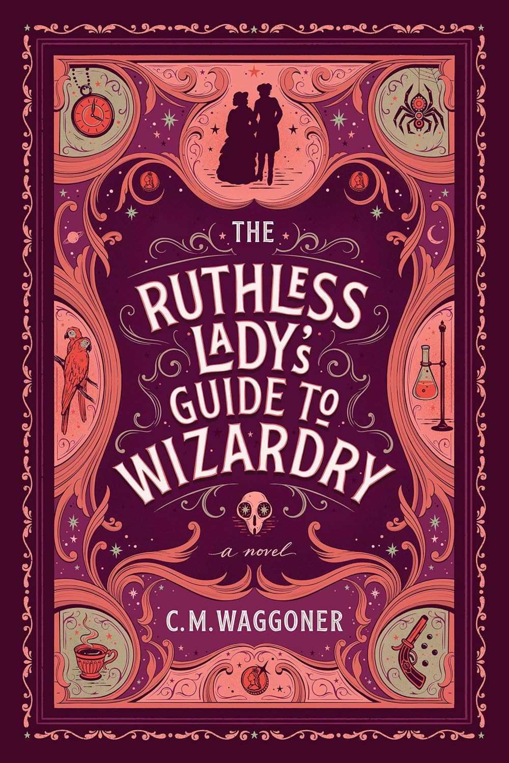 The Ruthless Lady's Guide to Wizardry | C. M. Waggoner | Kharidobecho Books