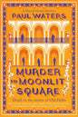 Murder in Moonlit Square |  Paul Waters | Kharidobecho Books