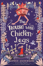 The House With Chicken Legs | Sophie Anderson | Kharidobecho Books