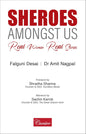 heroes Amongst Us - Real Women Real Stories | Falguni Desai AND Dr Amit Nagpal