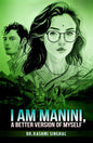 I am Manini : A Better version of myself | Dr. Rashmi Singhal