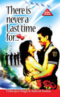 There Is Never a Last Time For |  Vishwajeet Singh And Indresh Kumar