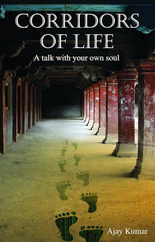 Corridors Of Life | Ajay Kumar