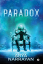 PARADOX | ARYA NARRAYAN