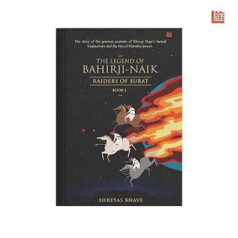 The Legend of Bahirji-Naik: Raiders of Surat (Book I) |  Shreyas Bhave | kharidobechobooks