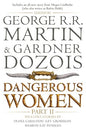 Dangerous Women Part 2 | George R.R. Martin & Gardner Dozois  &  Lev Grossman &  Megan Lindholm & Sharon Kay Penman  &  Caroline Spector  &  S.M. Stirling  &  Sam Sykes  &  Diana Gabaldon  |  Kharidobechobooks