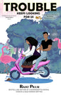 Trouble Keeps Looking For Us | Rajat Pillai