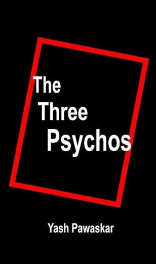 The Three Psychos | Yash Pawaskar |  Kharidobechobooks