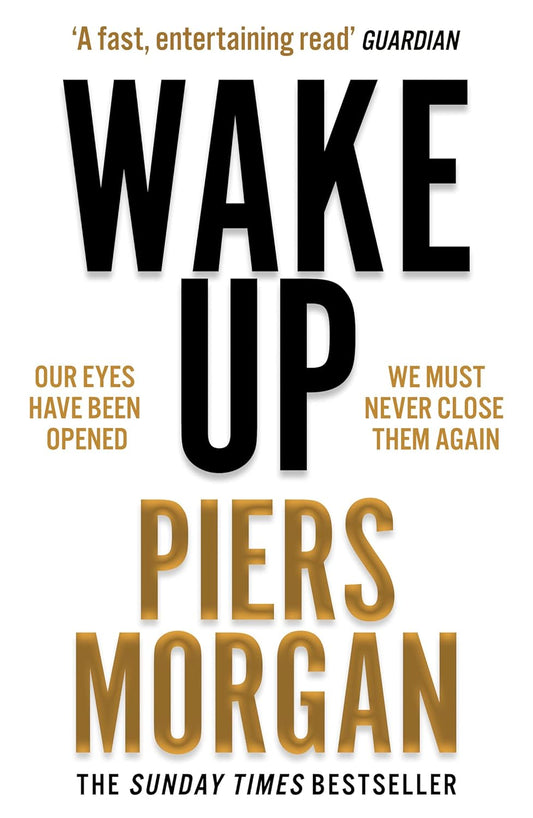 Wake Up: Why the world has gone nuts | Piers Morgan