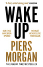 Wake Up: Why the world has gone nuts | Piers Morgan