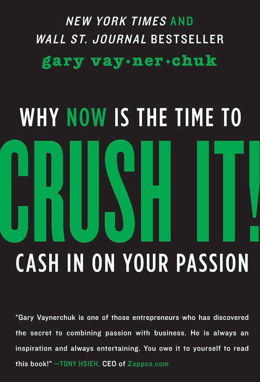 Crush It ! | Gary Vaynerchuk | Why Now Is The Time To Cash In On Your Passion