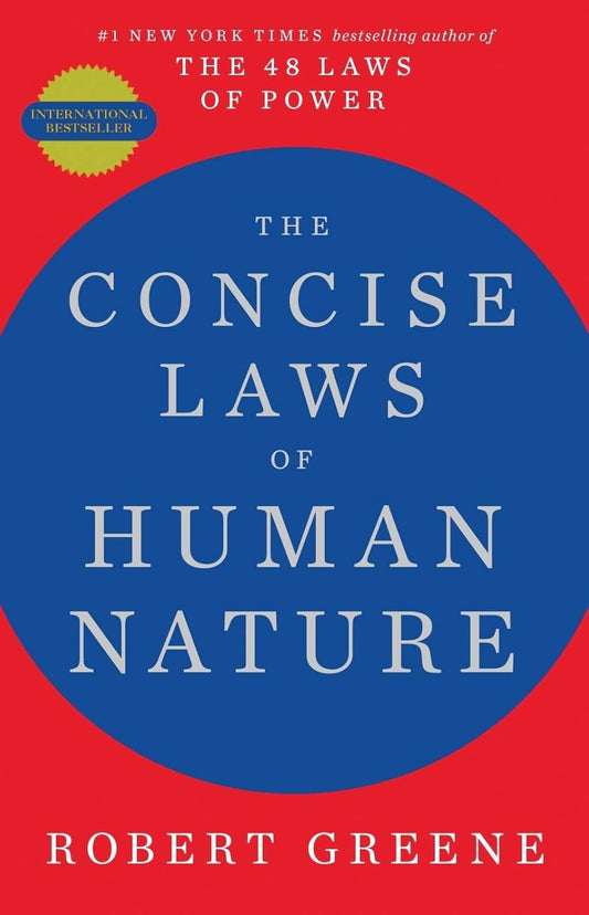 THE CONCISE LAWS OF HUMAN NATURE | Robert Greene