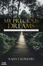 MY PRECIOUS DREAMS | Rajan V Kokkuri