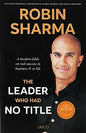 The Leader Who Had No Title | Robin Sharma
